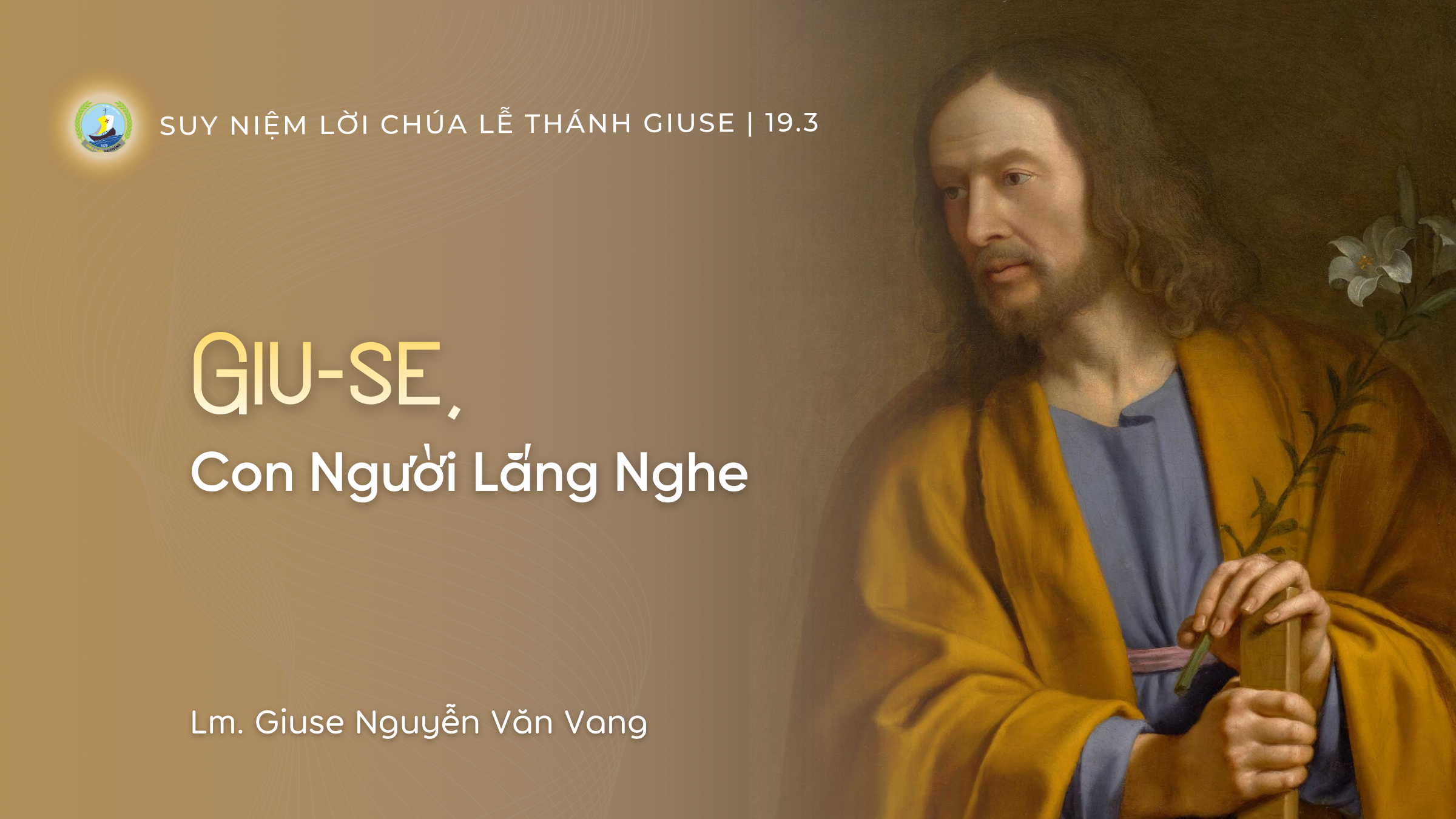 Suy Niệm Lời Chúa Hằng Ngày | Thứ Năm Tuần IV Mùa Chay | Lễ Thánh Giuse 19.3